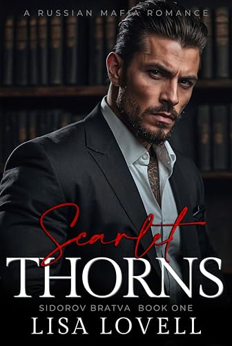 Scarlet Thorns (Sidorov Bratva Book 1)