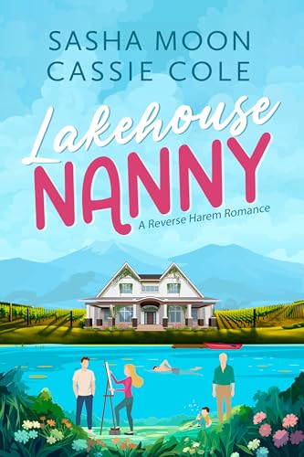 Lakehouse Nanny: A Reverse Harem Romance