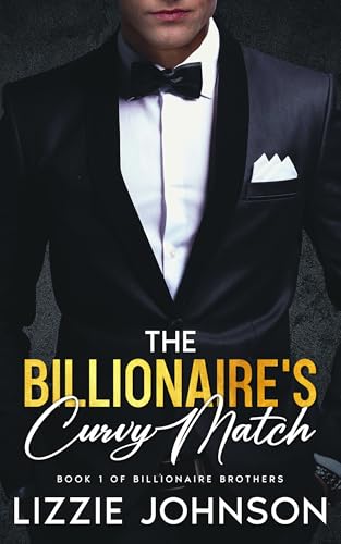 The Billionaire's Curvy Match (Billionaire Brothers Book 1)