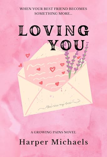 Loving You (Growing Pains Book 2)