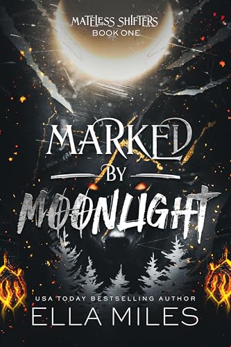 Marked by Moonlight (Mateless Shifters Book 1)