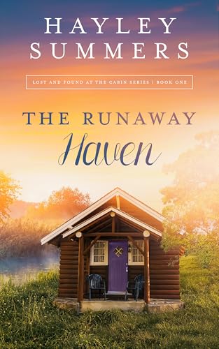 The Runaway Haven (Lost And Found At The Cabin Series Book 1)