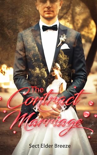 The Contract Marriage (The Contract Marriage: A Billionaire Romance Book Book 1)