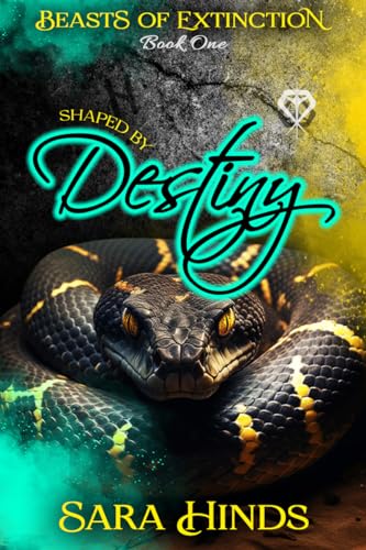 Shaped by Destiny (Beasts of Extinction Book 1)