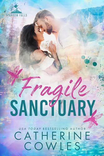 Fragile Sanctuary (Sparrow Falls Book 1)