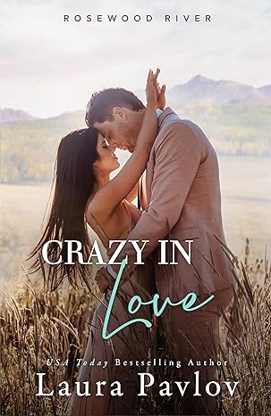Crazy In Love (Rosewood River Series Book 4)