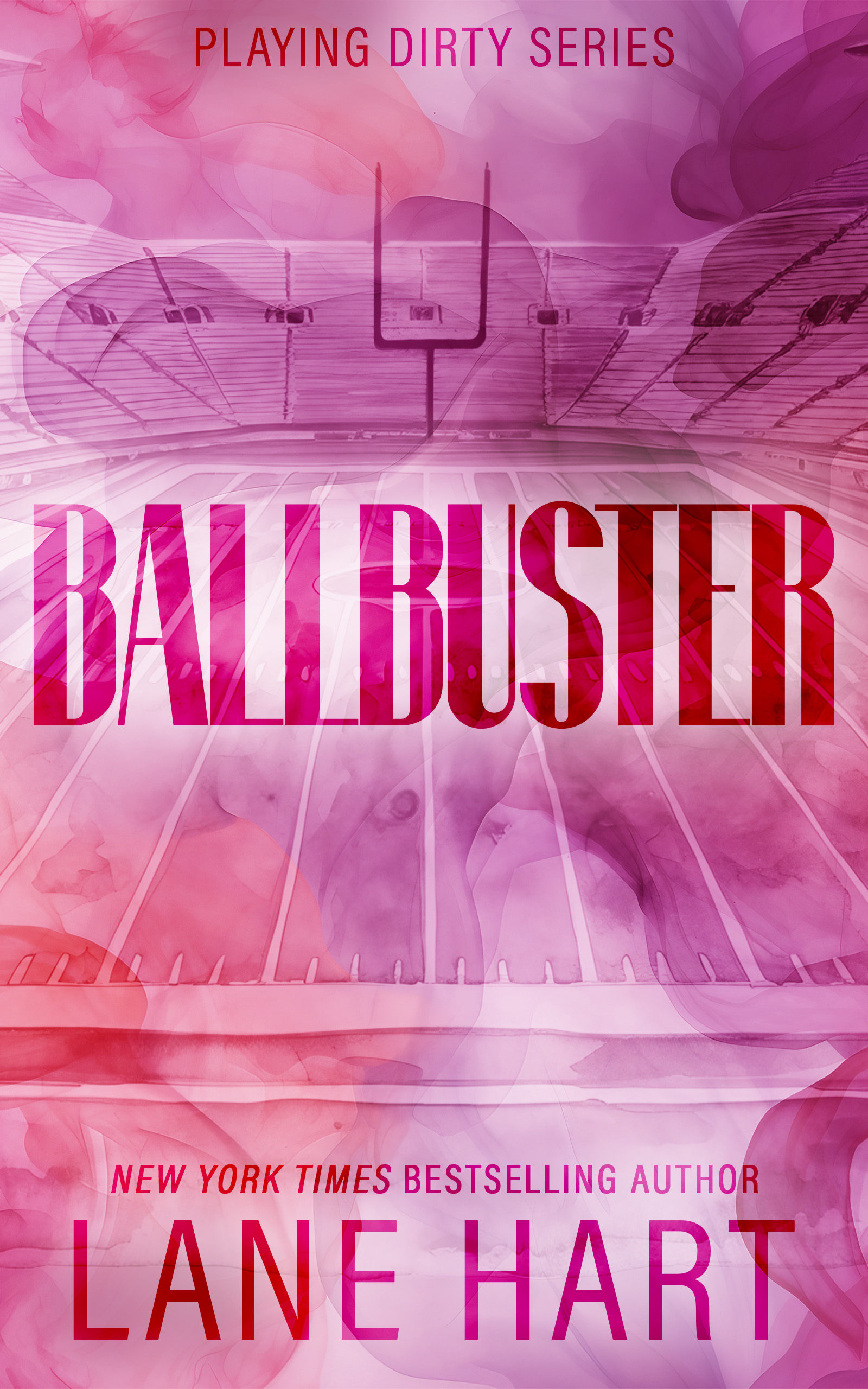 Ballbuster (A Playing Dirty Sports Romance Book 1)