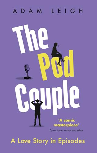 The Pod Couple: A Love Story in Episodes