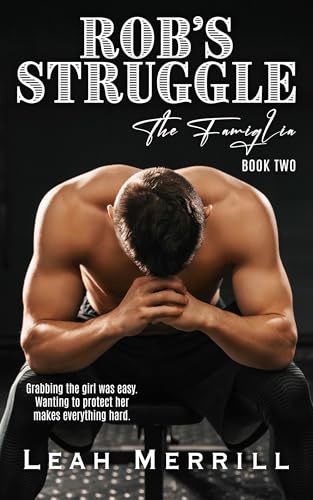Rob's Struggle (The Famiglia Book 2)