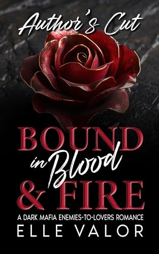 Author's Cut: Bound in Blood And Fire
