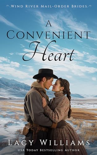 A Convenient Heart (Wind River Mail-Order Brides Book 1)