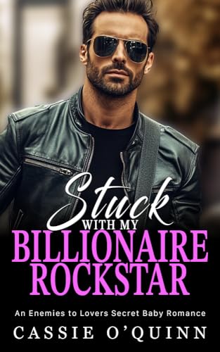 Stuck with My Billionaire Rockstar