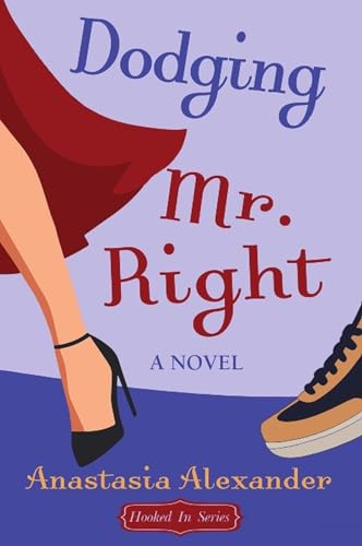 Dodging Mr. Right (Hooked In Series Book 2)