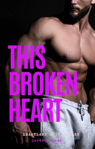This Broken Heart (The Heartland Boys Book 1)