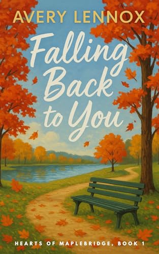Falling Back to You: A Novella (Hearts of Maplebridge Book 1)