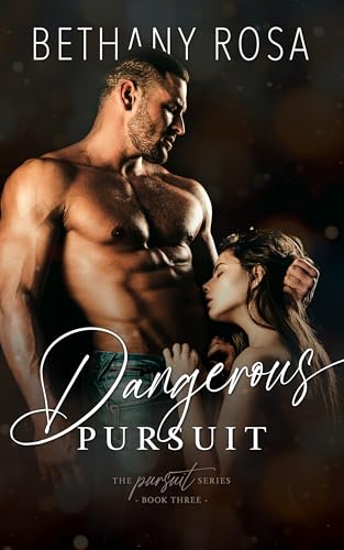 Dangerous Pursuit (The Pursuit Series Book 3)