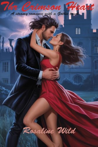 The Crimson Heart: A steamy romance with a Gothic touch