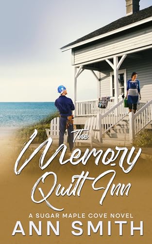 The Memory Quilt Inn (A Sugar Maple Cove Novel Book 1)