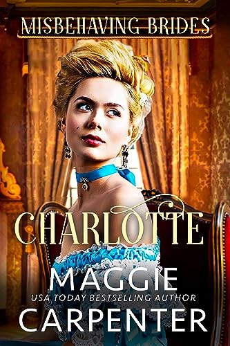Charlotte (Misbehaving Brides Book 1)