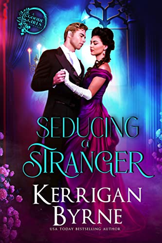 Seducing a Stranger (A Goode Girls Romance Book 1)