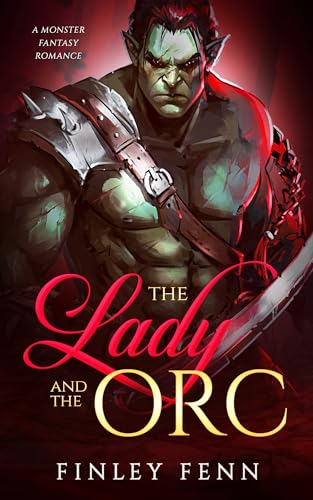The Lady and the Orc (Orc Sworn)