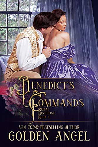 Benedict's Commands (Bridal Discipline Book 4)