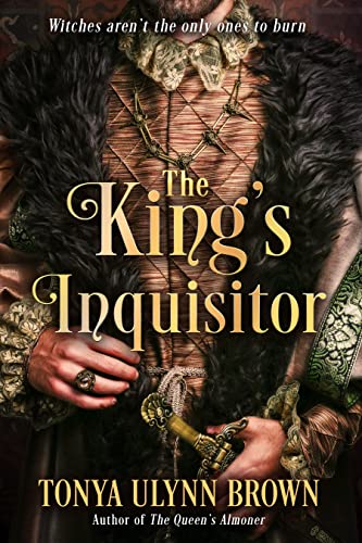 The King's Inquisitor (The Stuart Monarch Series Book 2)