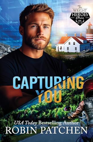 Capturing You: Killers in Shadow Cove (The Wright Heroes of Maine Book 6)
