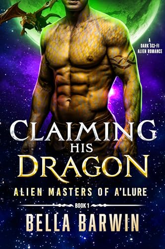 Claiming His Dragon (Alien Masters of A'Llure Book 1)