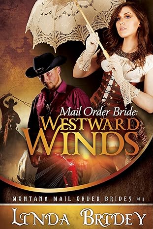 Mail Order Bride: Westward Winds (Montana Mail Order Brides Book 1)