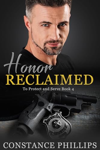 Honor Reclaimed (To Protect and Serve Book 4)