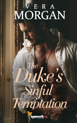 The Duke’s Sinful Temptation (Scandals and Satins Book 2)