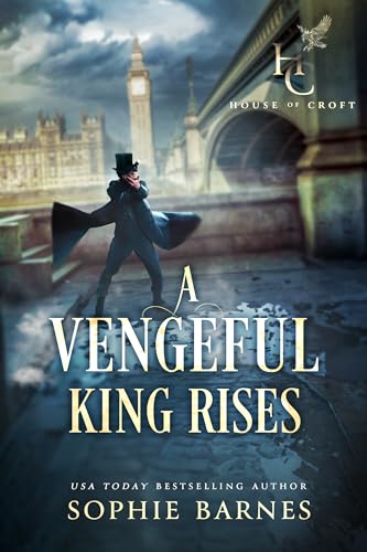 A Vengeful King Rises (House of Croft Book 1)