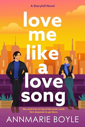 Love Me Like a Love Song (The Storyhill Musicians Book 1)