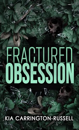 Fractured Obsession (Insidious Obsession Book 2)