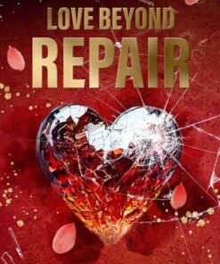 Love Beyond Repair (Fractured Hearts Book 1)