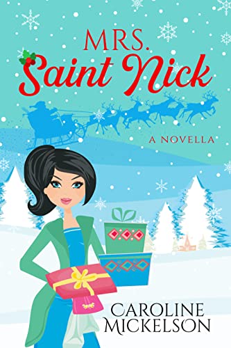 Mrs. Saint Nick (A Christmas Central Romantic Comedy Book 2)