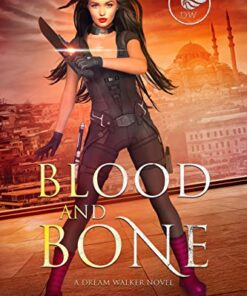 Blood and Bone (Dream Walker Book 2)