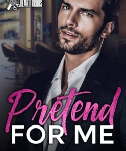 Pretend for Me (Haircuts and Heartthrobs Book 1)