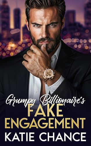 Grumpy Billionaire’s Fake Engagement