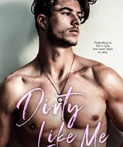 Dirty Like Me