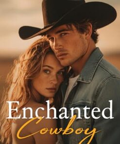 Enchanted Cowboy (The Southward Ridge Cowboys Book 1)