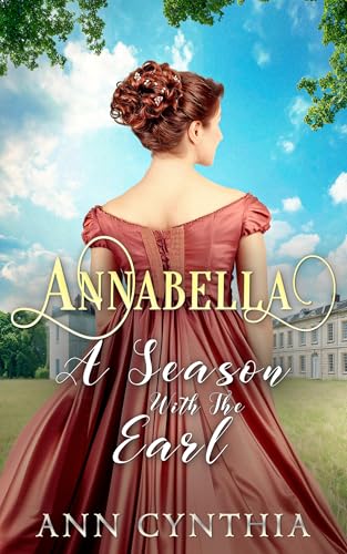 Annabella: A Season With The Earl: A Regency Romance Suspense (The Kingsley Regency Series Book 1)