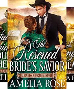 The Rescued Bride's Savior (Bear Creek Brides Book 1)