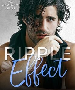 Ripple Effect (Devotion Series Book 1)