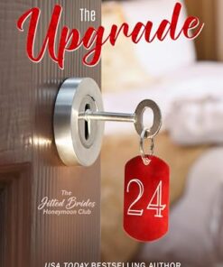 The Upgrade (The Jilted Brides Honeymoon Club Book 1)
