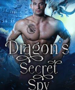 Dragon's Secret Spy (Dragon Secrets of Parkhurst College Book 4)