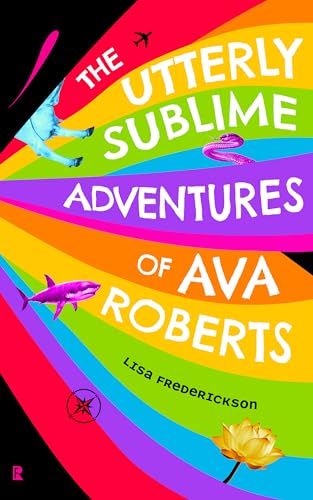 The Utterly Sublime Adventures of Ava Roberts