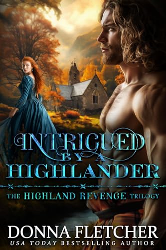 Intrigued By A Highlander (Highland Revenge Trilogy Book 2)
