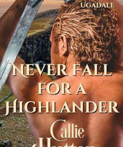 Never Fall for a Highlander